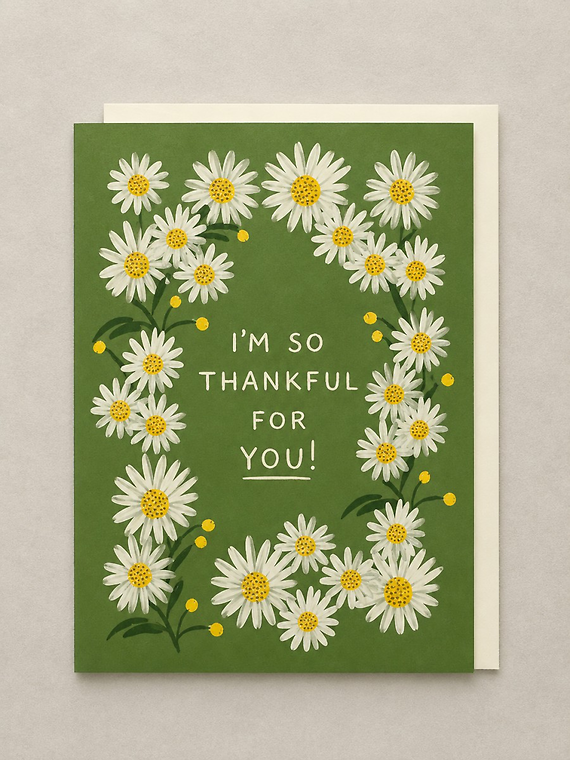 I am So Thankful For You